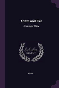 Adam and Eve