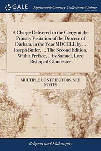 A CHARGE DELIVERED TO THE CLERGY AT THE