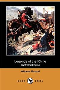 Legends of the Rhine (Illustrated Edition) (Dodo Press)