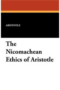 Nicomachean Ethics of Aristotle