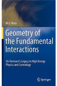 Geometry of the Fundamental Interactions