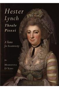 Hester Lynch Thrale Piozzi: A Taste for Eccentricity