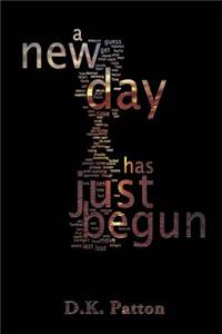 ...a new day has just begun.