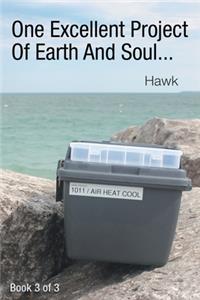 One Excellent Project, Of Earth And Soul...