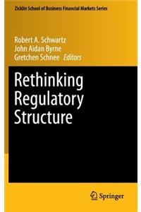 Rethinking Regulatory Structure