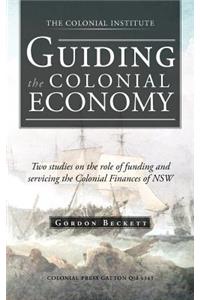 Guiding the Colonial Economy