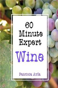 60 Minute Expert: Wine