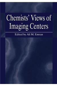 Chemists' Views of Imaging Centers