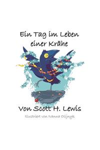 Ein Tag im Leben einer Krahe