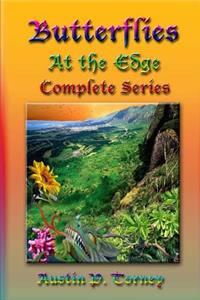 Butterflies At the Edge Complete Series