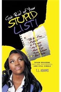 Get Rid of Your Stupid List!