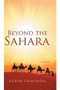 Beyond the Sahara