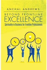 Beyond Frontline Excellence