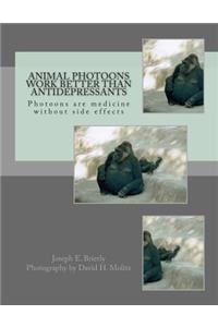 Animal Photoons Work Better Than Antidepressants