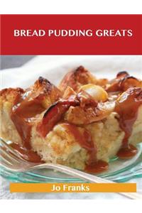 Bread Pudding Greats