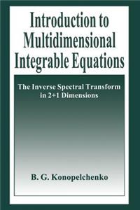 Introduction to Multidimensional Integrable Equations