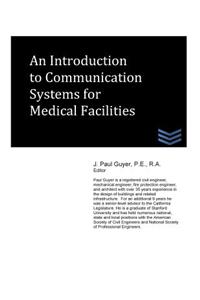 Introduction to Communication Systems for Medical Facilities