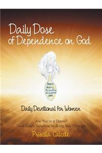 Daily Dose of Dependence on God