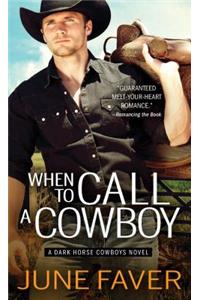 When to Call a Cowboy