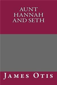 Aunt Hannah and Seth