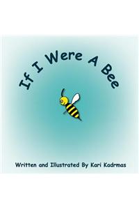 If I Were a Bee