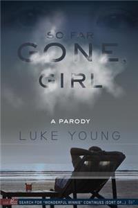 So Far Gone, Girl: A Parody