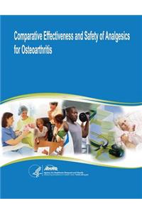 Comparative Effectiveness and Safety of Analgesics for Osteoarthritis