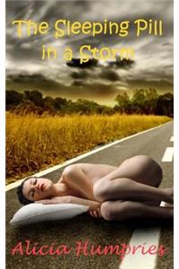 The Sleeping Pill in a Storm
