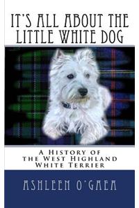 It's All About the Little White Dog