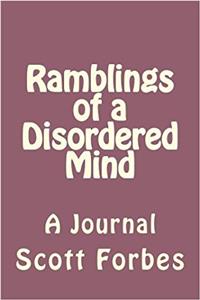 Ramblings of a Disordered Mind