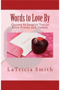 Words to Love By