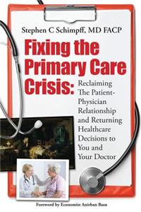 Fixing the Primary Care Crisis