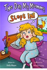 Day My Mommy Slept in!