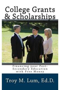 College Grants & Scholarships: Financing Your Post-Secondary Education with Free Money