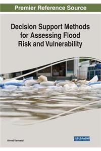 Decision Support Methods for Assessing Flood Risk and Vulnerability