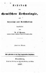 Lehrbuch der chemischen technolgoie, zum unterricht und selbstudium
