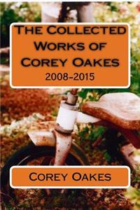 The Collected Works of Corey Oakes