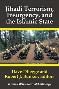 Jihadi Terrorism, Insurgency, and the Islamic State