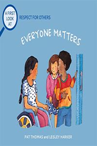 Everybody Matters: Respect For Others (A First Look At)