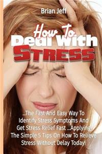 How to Deal With Stress