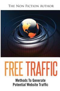 Free Traffic: Methods to Generate Potential Website Traffic