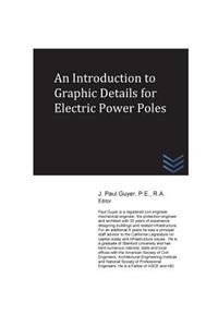 Introduction to Graphic Details for Electric Power Poles
