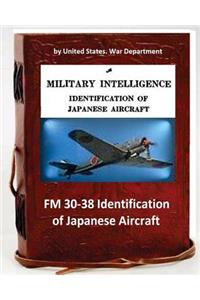 FM 30-38 Identification of Japanese Aircraft. by United States. War Department