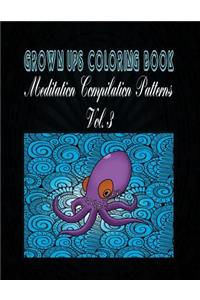 Grown Ups Coloring Book Meditation Compilation Patterns Vol. 3 Mandalas