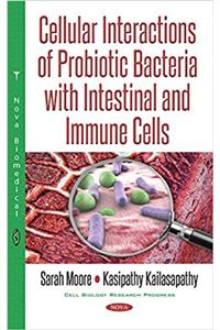 Cellular Interactions of Probiotic Bacteria with Intestinal & Immune Cells