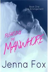 Arrangement (Pleasing the Manwhore Book 1)