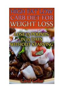 High Fat Low Carb Diet For Weight Loss