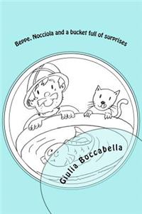 Beppe, Nocciola and a bucket full of surprises