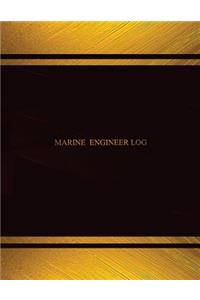 Marine Engineer Log (Log Book, Journal - 125 pgs, 8.5 X 11 inches)