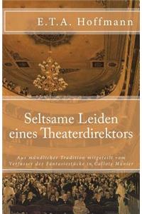 Seltsame Leiden eine Theaterdirektors